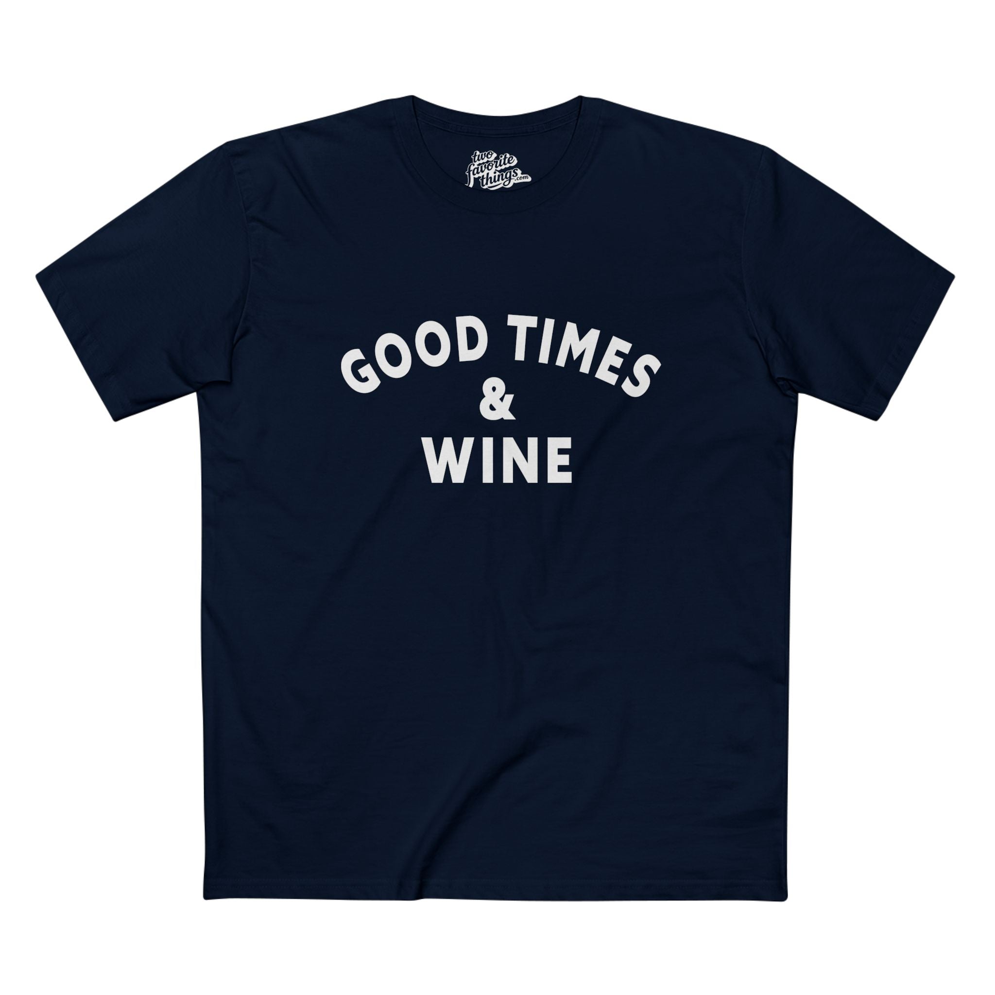 Good Times & Wine Crew Tee