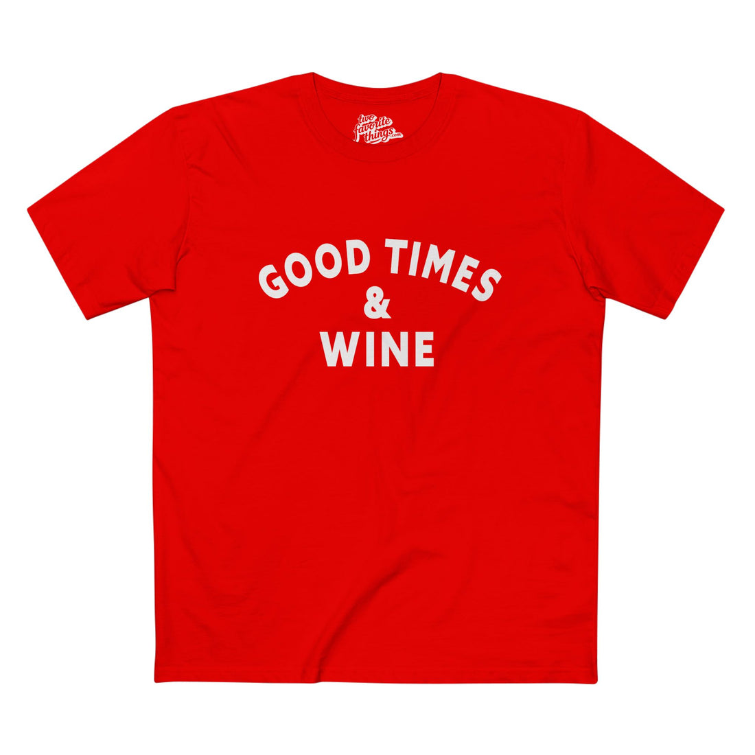 Good Times & Wine Crew Tee